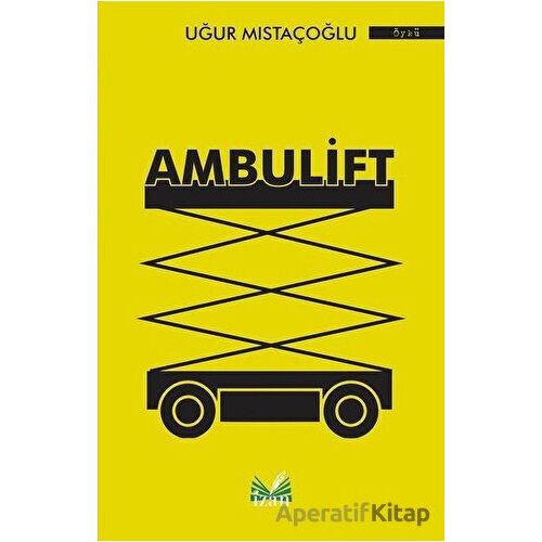 Ambulift - Uğur Mıstaçoğlu - İzan Yayıncılık