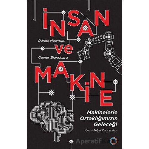 İnsan ve Makine - Olivier Blanchard - Orenda