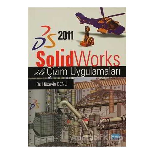 SolidWorks ile Çizim Uygulamaları - Hüseyin Benli - Nobel Akademik Yayıncılık