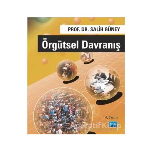 Örgütsel Davranış - Salih Güney - Nobel Akademik Yayıncılık