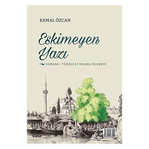 Eskimeyen Yazı - Kemal Özcan - Çizgi Kitabevi Yayınları