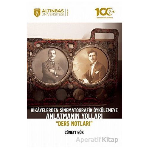 Hikayelerden Sinematografik Öykülemeye Anlatmanın Yolları