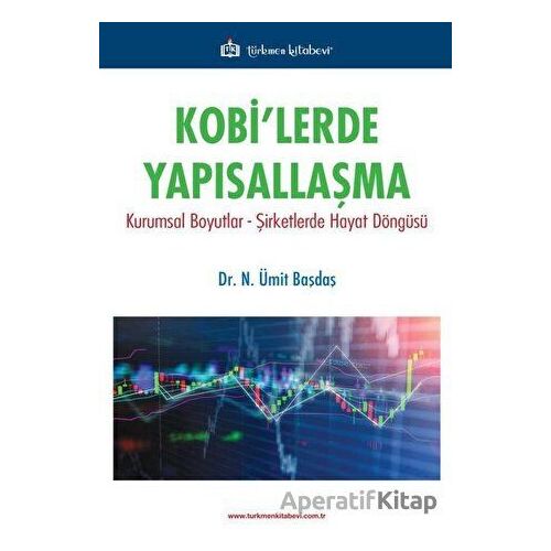 Kobilerde Yapısallaşma - N. Ümit Başdaş - Türkmen Kitabevi