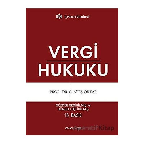 Vergi Hukuku - S. Ateş Oktar - Türkmen Kitabevi