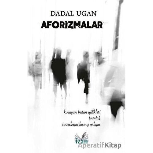 Aforizmalar - Dadal Ugan - İzan Yayıncılık