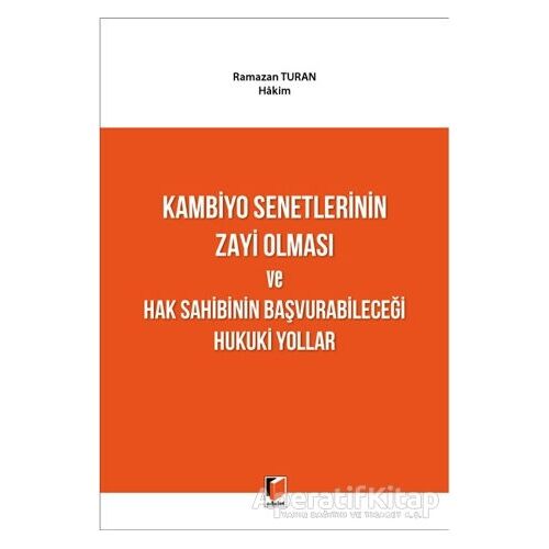 Kambiyo Senetlerinin Zayi Olması ve Hak Sahibinin Başvurabileceği Hukuki Yollar