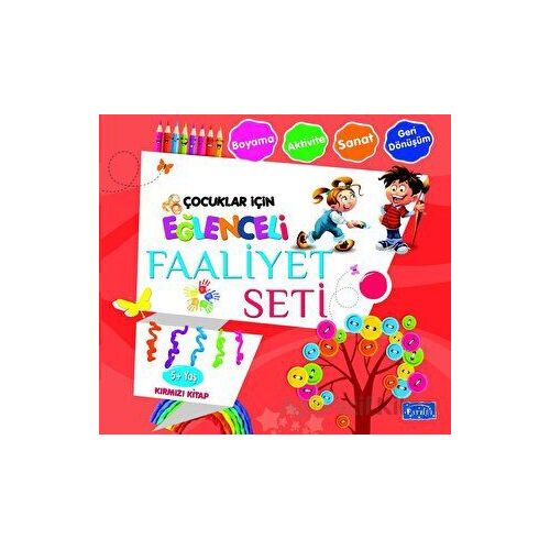 Eğlenceli Faaliyet Seti Kırmızı Kitap – 5 Yaş Üzeri - Kolektif - Parıltı Yayınları