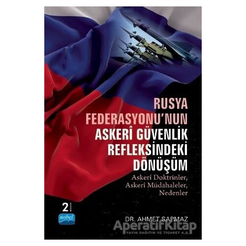 Rusya Federasyonunun Askeri Güvenlik Refleksindeki Dönüşüm