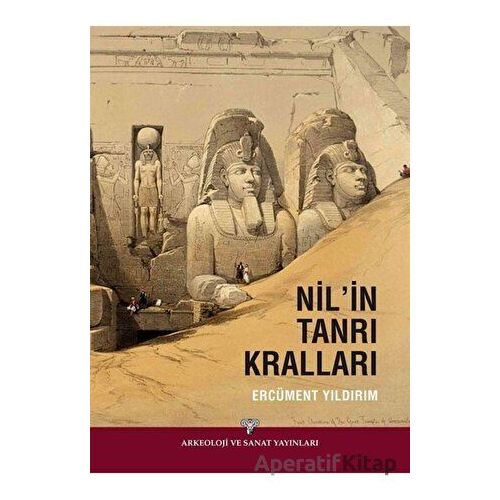 Nilin Tanrı Kralları - Ercüment Yıldırım - Arkeoloji ve Sanat Yayınları