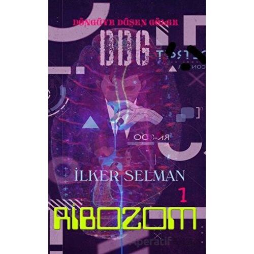 Ribozom 1 - Yaşam Sarmalı - İlker Selman - Kafe Kültür Yayıncılık