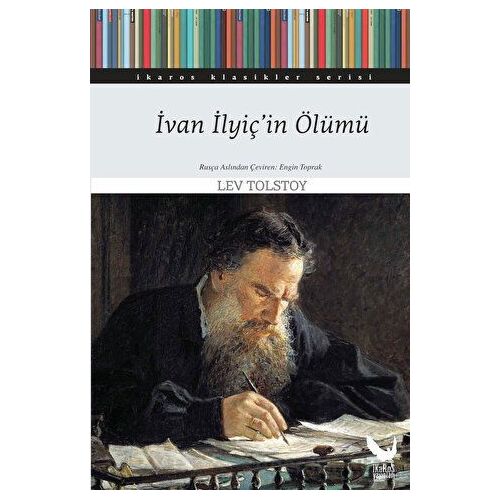 İvan İlyiçin Ölümü - Lev Nikolayeviç Tolstoy - İkaros Yayınları