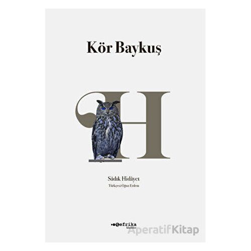 Kör Baykuş - Sadık Hidayet - Tefrika Yayınları
