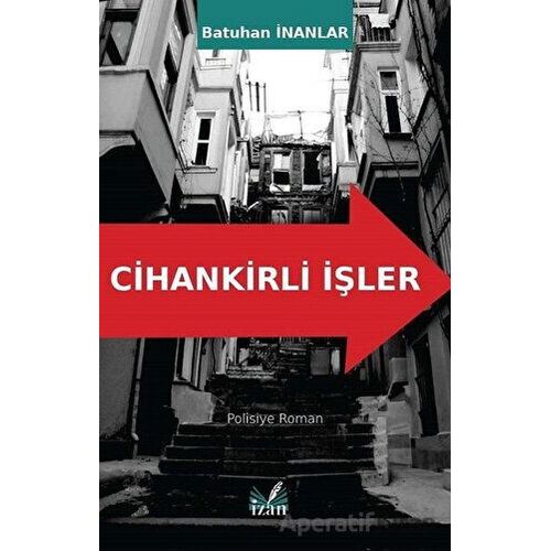 Cihankirli İşler - Batuhan İnanlar - İzan Yayıncılık