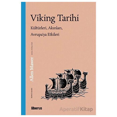Viking Tarihi - Allen Mawer - Liberus Yayınları