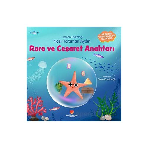 Roro ve Cesaret Anahtarı - Nazlı Toraman Aydın - Sabri Ülker Vakfı Yayınları