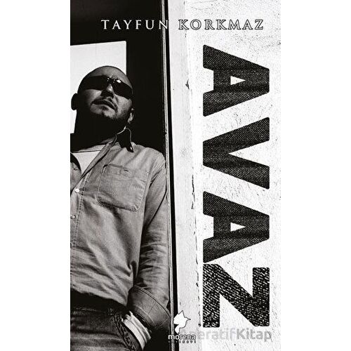 Avaz - Tayfun Korkmaz - Morena Yayınevi