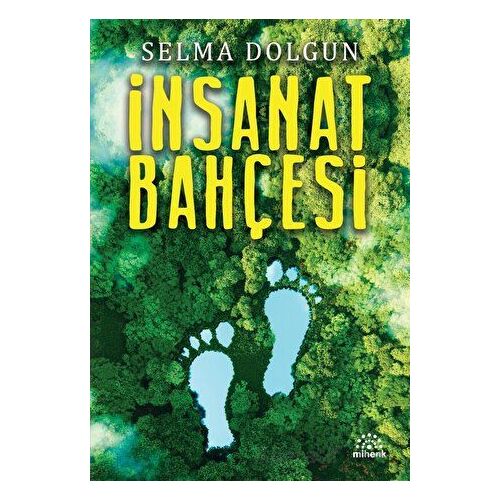 İnsanat Bahçesi - Selma Dolgun - Mihenk Kitap
