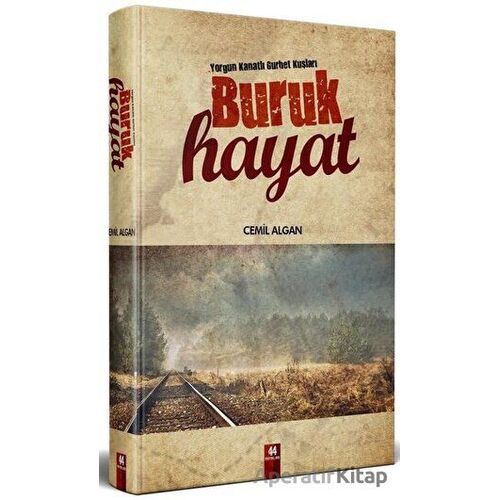 Buruk Hayat - Cemil Algan - 44 Yayınları