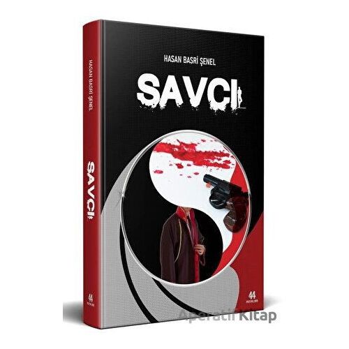 Savcı - Hasan Basri Şenel - 44 Yayınları