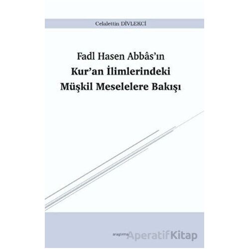 Fadl Hasen Abbasın Kuran İlimlerindeki Müşkil Meselelere Bakışı