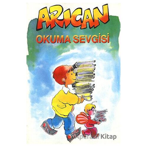 Arıcan Okuma Sevgisi - Turan Karakaş - Cumhuriyet Kitapları