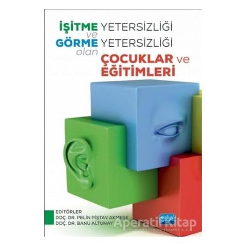 İşitme Yetersizliği ve Görme Yetersizliği Olan Çocuklar ve Eğitimleri