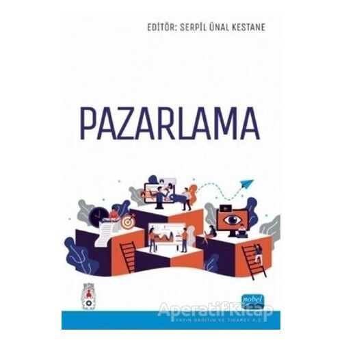 Pazarlama - Mustafa Ünsalan - Nobel Akademik Yayıncılık
