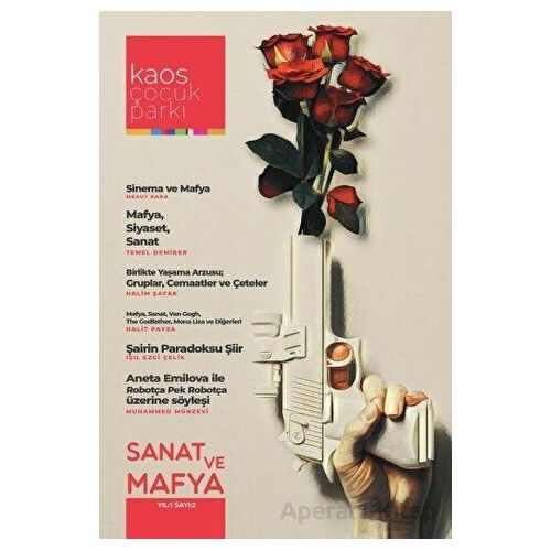 Kaos Çocuk Parkı - Sanat Ve Mafya Yıl:1 Sayı:2 2022 - Kaos Çocuk Parkı Yayınları