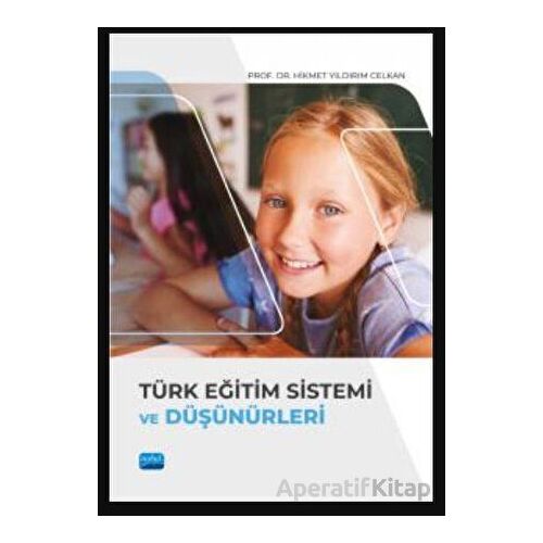 Türk Eğitim Sistemi Ve Düşünürleri - Hikmet Yıldırım Celkan - Nobel Akademik Yayıncılık