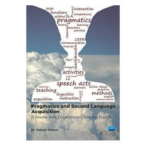 Pragmatics and Second Language Acquisition - Rıdvan Tunçel - Nobel Akademik Yayıncılık