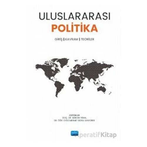 Uluslararası Politika Giriş - Kavram, Teoriler - Kolektif - Nobel Akademik Yayıncılık