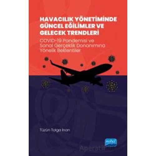 Havacılık Yönetiminde Güncel Eğilimler Ve Gelecek Trendleri - Covıd-19 Pandemisi Ve Sanal Gerçeklik