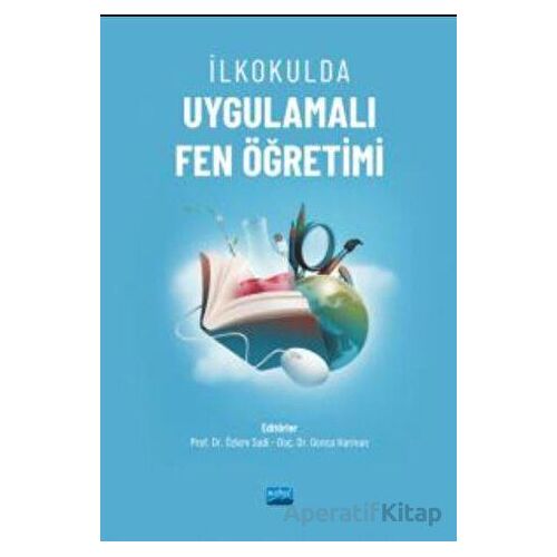 İlkokulda Uygulamalı Fen Öğretimi - Kolektif - Nobel Akademik Yayıncılık