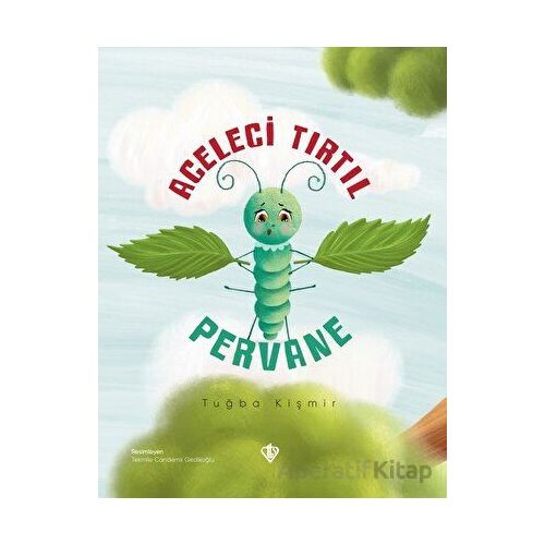 Aceleci Tırtıl Pervane - Tuğba Kişmir - Türkiye Diyanet Vakfı Yayınları