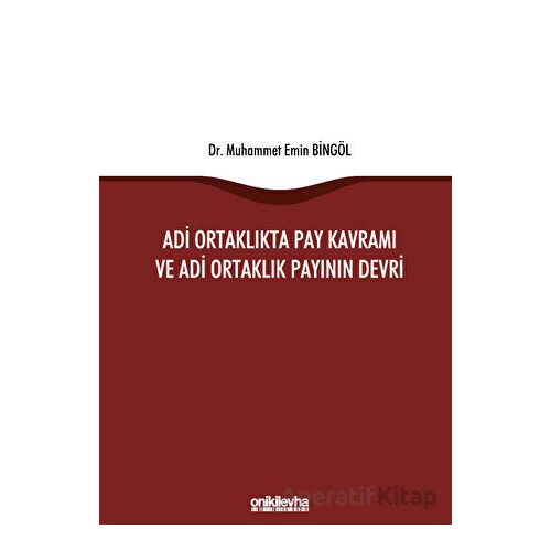 Adi Ortaklıkta Pay Kavramı ve Adi Ortaklık Payının Devri