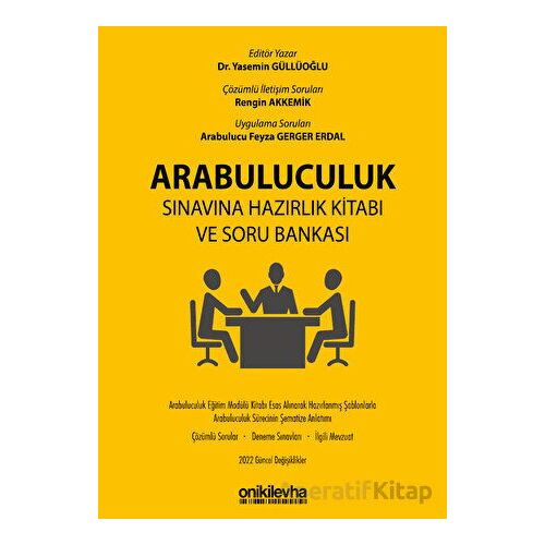 Arabuluculuk Sınavına Hazırlık Kitabı ve Soru Bankası - Rengin Akkemik - On İki Levha Yayınları