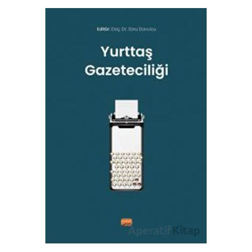 Yurttaş Gazeteciliği - Kolektif - Nobel Bilimsel Eserler