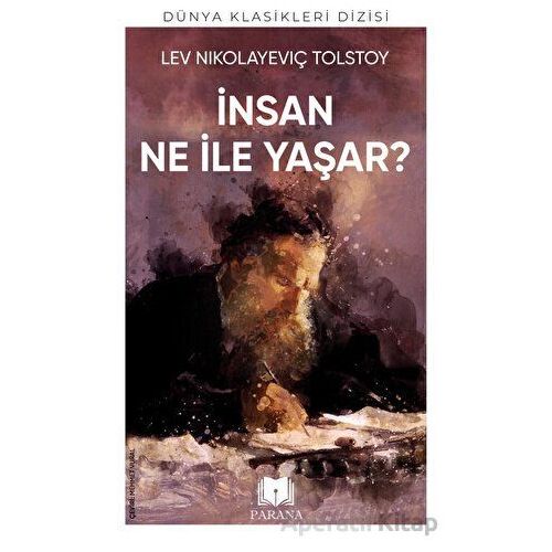 İnsan Ne İle Yaşar - Lev Nikolayeviç Tolstoy - Parana Yayınları