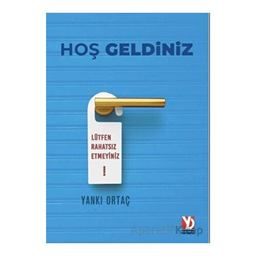 Hoş Geldiniz - Yankı Ortaç - Yazardan Direkt Yayınevi
