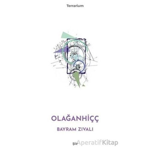 Olağanhiçç - Bayram Zıvalı - Epona Kitap