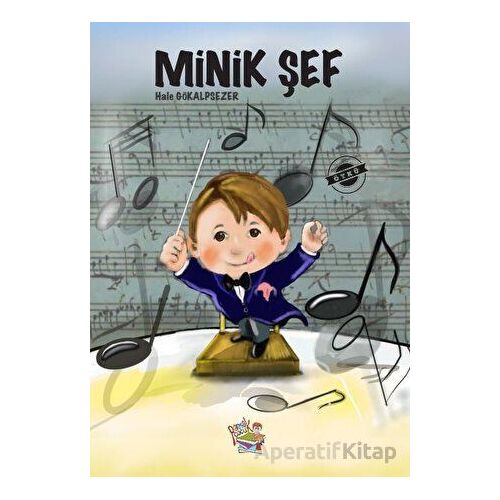 Minik Şef - Hale Gökalpsezer - Parmak Çocuk Yayınları