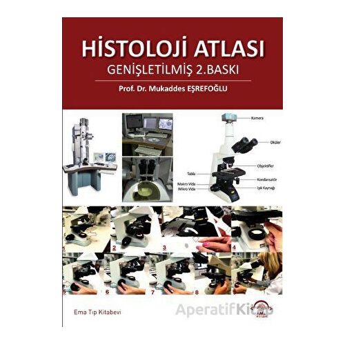 Histoloji Atlası - Mukaddes Eşrefoğlu - EMA Tıp Kitabevi