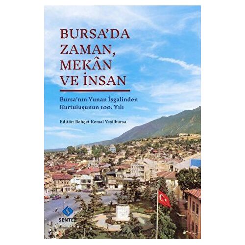 Bursada Zaman, Mekan ve İnsan - Behçet Kemal Yeşilbursa - Sentez Yayınları