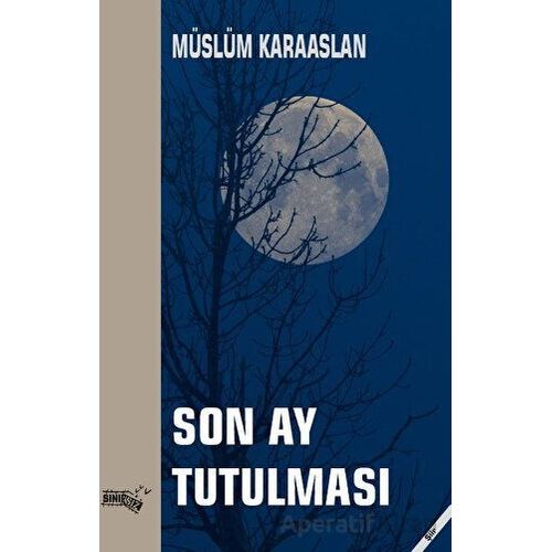 Son Ay Tutulması - Müslüm Karaaslan - Sınırsız Kitap
