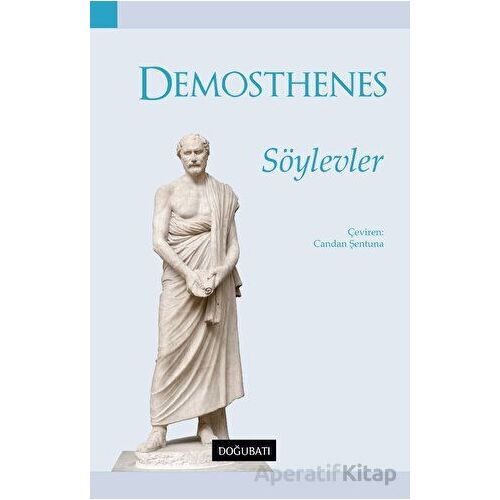 Söylevler - Demosthenes - Doğu Batı Yayınları