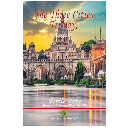 The Three Cities Trilogy - Emile Zola - Platanus Publishing