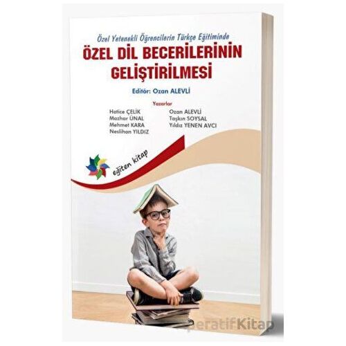 Özel Yetenekli Öğrencilerin Türkçe Eğitiminde Özel Dil Becerilerinin Geliştirilmesi
