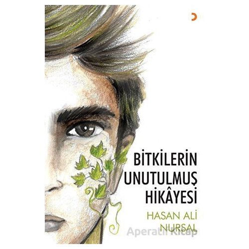 Bitkilerin Unutulmuş Hikayesi - Hasan Ali Nursal - Cinius Yayınları