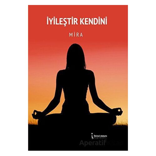 İyileştir Kendini - Mira - İkinci Adam Yayınları