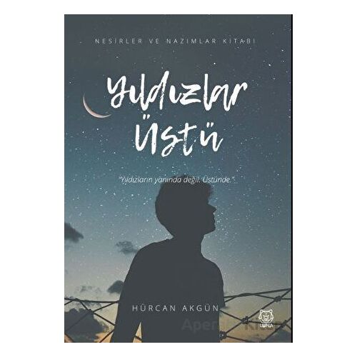 Yıldızlar Üstü - Hürcan Akgün - Luna Yayınları